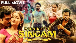 Kadaikutty Singam South Indian Hindi Dubbed Movie  Karthi  Sayyeshaa  Priya Bhavani Shankar [upl. by Biles]