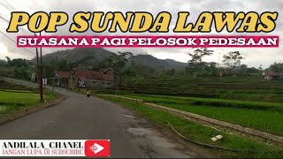 POP SUNDA LAWAS SUASANA PAGI PELOSOK PEDESAAN [upl. by Dart]