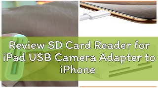 Review SD Card Reader for iPad USB Camera Adapter to iPhone USB OTG Camera Connection with Camera M [upl. by Catlee]