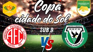 Copa cidade do sol sub9  América RN X Castelo Branco [upl. by Eira]