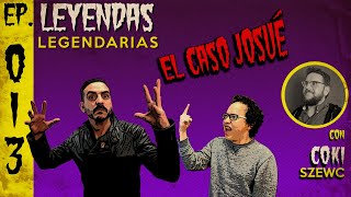 E13 El Caso Josué con Coki Szewc [upl. by Debbra]