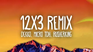 DEKKO Micro TDH Rusherking  12x3 Remix [upl. by Aggappe]