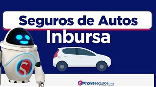 Seguros Inbursa  ¿Cómo funciona el Seguro de auto Inbursa  Ahorrasegurosmx [upl. by Nytsua]