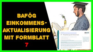 BAföG Formblatt7  Auktualisierungsantrag erklärt  Ausfüllhilfe 2023 [upl. by Grew]