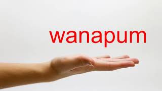 How to Pronounce wanapum  American English [upl. by Derriey]