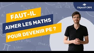 CRPE  Fautil aimer les mathématiques pour devenir professeur des écoles [upl. by Madea742]