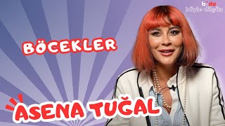 BÖCEKLER  Bi de Böyle Düşün  Asena Tuğal [upl. by Yetah84]