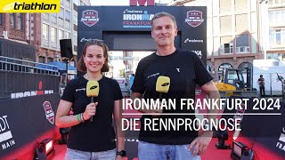 FrankfurtTalk Unsere Prognose für die IronmanEM 2024 [upl. by Augie]