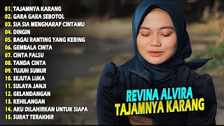 REVINA ALVIRA FULL ALBUM  TAJAMNYA KARANG GARA GARA SEBOTOL  TERBARU 2024 [upl. by Arutnev]