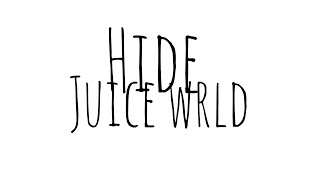 Juice WRLD Hide lyrics [upl. by Yema]