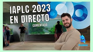 Directo IAPLC 2023  Comentado en Español [upl. by Sheya]