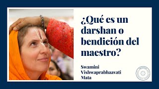 ¿Qué es un darshan Recibe la bendición de un maestro iluminado I Swamini Vishwaprabhaavati Mata [upl. by Lehcear]