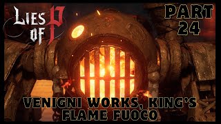 Venigni Works and the Kings Flame Fuoco  Part 24 [upl. by Bernhard408]