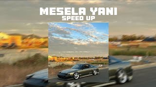 Mesela Yani Speed Up [upl. by Elinet]