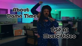 About Damn Time DSP Music Video Ai Voice Generated [upl. by Nolyag763]