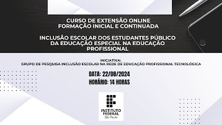 Inclusão Escolar dos Estudantes Público da Educação Especial na Educação Profissional [upl. by Estus]