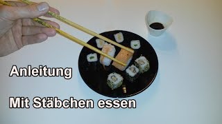 Mit Stäbchen essen  Anleitung  Essstäbchen richtig halten  Tutorial [upl. by Aicirtak]