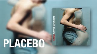 Placebo  Sleeping With Ghosts Official Audio [upl. by Pubilis]