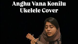 Anghu Vana Konilu  Nahla Basheer  Ukelele Cover [upl. by Ibed]