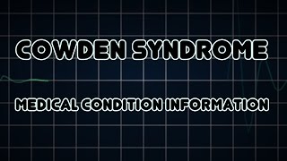 Cowden syndrome Medical Condition [upl. by Manup]