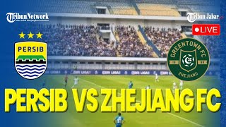 PERSIB VS ZHEJIANG FC DI STADION SI JALAK HARUPAT  LIVE [upl. by Donell]