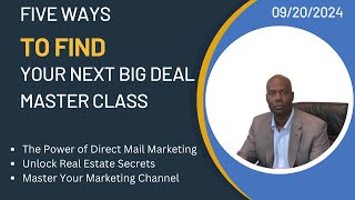 five ways to find your next big deal Master Class [upl. by Rebmetpes]