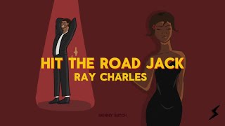 Hit the road Jack  Ray Charles lyrics [upl. by Whiting]