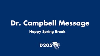 A Message From Dr Campbell  Happy Spring Break [upl. by Leboff]