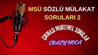 MSÜ SÖZLÜ MÜLAKAT SORULARI ÇIKMASI MUHTEMEL SORULAR 2 [upl. by Vanthe456]