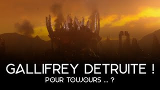 GALLIFREY VA TELLE RENAÎTRE DE SES CENDRES [upl. by Seyler]