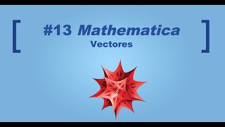 13 Curso Mathematica Vectores [upl. by Kellia]