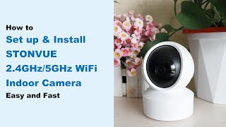 How to Set up and Install STONVUE 4GHz5GHz WiFi Indoor camera Easy and Fast [upl. by Bohner]