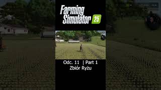 Zbiór Ryżu  Farming Simulator 25  Odc 11  Part 1  Sebix shorts [upl. by Fanestil]