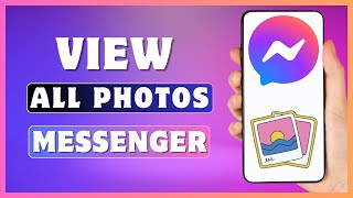 How To View All Photos On Messenger  See All Shared Pictures On Messenger [upl. by Amikay508]