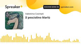 Il pesciolino Marlù creato con Spreaker [upl. by Mahseh]