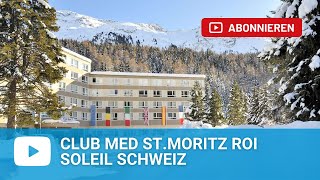 Club Med St Moritz Roi Soleil  Schweiz [upl. by Dumanian709]