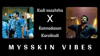 Kannadasan Karaikudi X Kudi Vaazhthu  Remix  Bhuvi [upl. by Tressa]