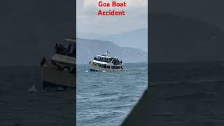 Goa Boat Accident 😢😭 [upl. by Lewison]