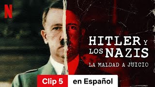 Hitler y los nazis La maldad a juicio Temporada 1 Clip 5  Tráiler en Español  Netflix [upl. by Ogata]