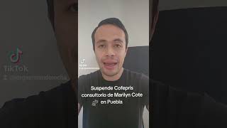 Suspende Cofepris consultorio de supuesta doctora Marilyn Cote en Puebla [upl. by Takeo]