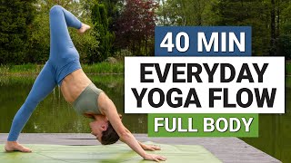 40 Min Everyday Yoga Flow  Full Body All Levels Daily Yoga [upl. by Jovitah]