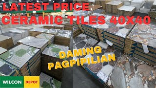 LATEST PRICE OF CERAMIC TILES 40CM X 40CM  Ang daming Pagpipilian [upl. by Maeve321]