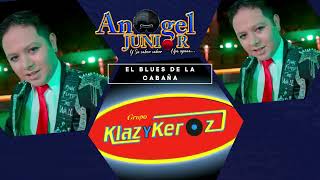 El blues de la cabaña Roadhouse Blues Klazykeroz ft Angel Jr ellanoesparati notepertenece [upl. by Yelsa]