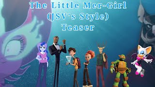 The Little MerGirl JSVs Style Official Teaser [upl. by Tootsie]