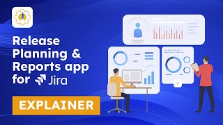 Release Planning amp Reports app for Jira Explainer [upl. by Bowen]