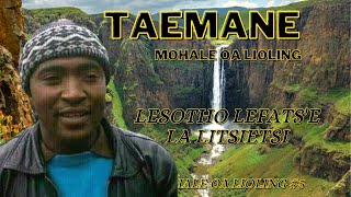 TAEMANE  MOHALE OA LIOLING  Lesotho fatse la litsietsi SD 480p [upl. by Pacificas]