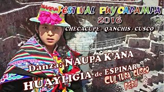 Danza ÑAUPA KANA HUAYLIGIA de Espinar PUYCAPAMPA 2016 [upl. by Akilat]