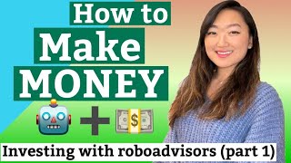 How to Make Money  Investing With Robo Advisors Investing for Beginners  Explained Part 1 [upl. by Eidolem808]