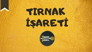 TIRNAK İŞARETİ  Hasan GÜLER [upl. by Thierry]