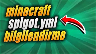 Minecraft Server Spigotyml Hakkında Bilgilendirme ve Ayarlar [upl. by Ientirb]